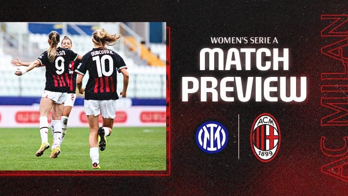 WOMEN, INTER v AC MILAN: MATCH PREVIEW