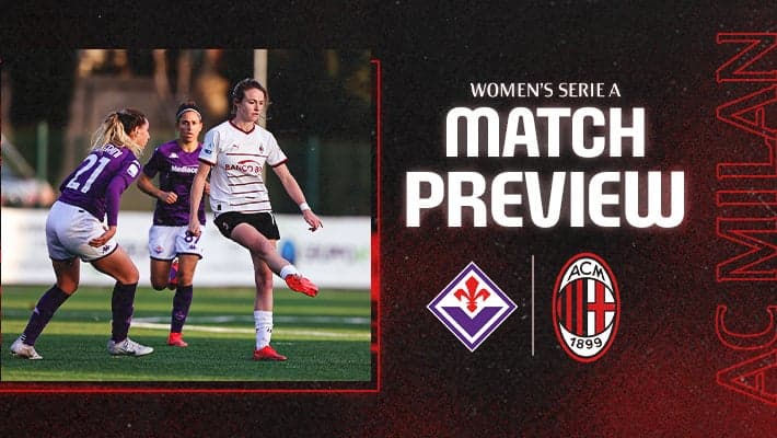 POULE SCUDETTO FEMMINILE, LA PREVIEW DI FIORENTINA-MILAN