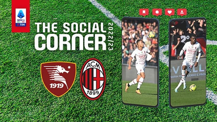 SALERNITANA v AC MILAN: THE SOCIAL CORNER
