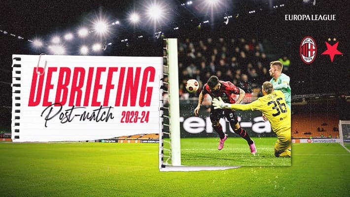 AC MILAN v SLAVIA PRAHA: THE DEBRIEFING