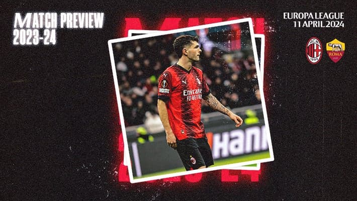 AC MILAN v ROMA: MATCH PREVIEW