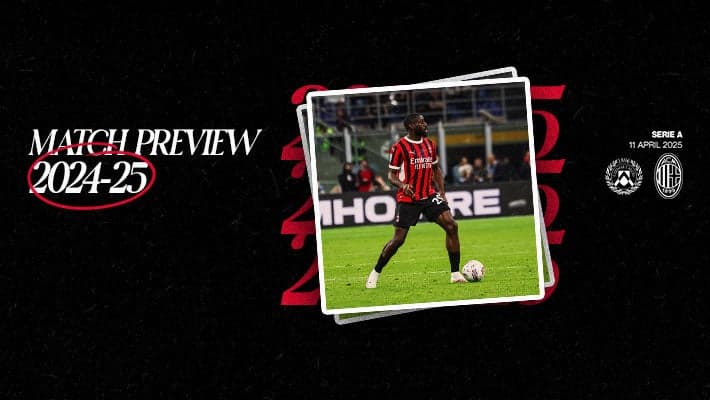 UDINESE v AC MILAN: MATCH PREVIEW