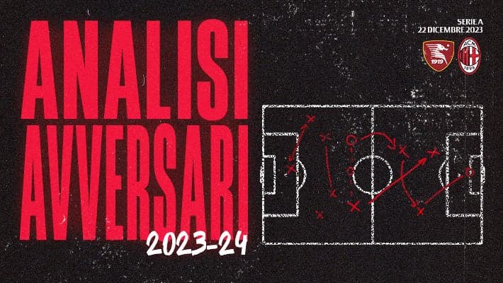 SALERNITANA-MILAN: L'ANALISI DELL'AVVERSARIO