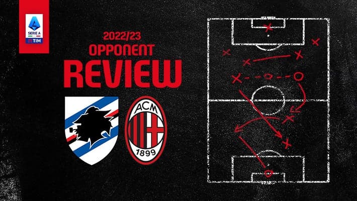 SAMPDORIA v AC MILAN: OPPONENT REVIEW
