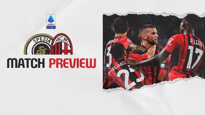 SPEZIA-MILAN: MATCH PREVIEW