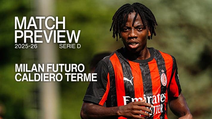 MILAN FUTURO-CALDIERO TERME: MATCH PREVIEW