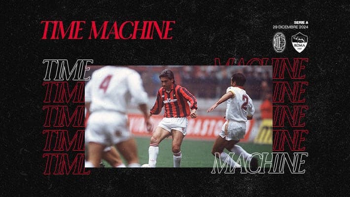 TIME MACHINE: MILAN-ROMA