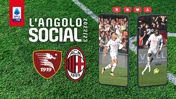 SALERNITANA-MILAN: L'ANGOLO SOCIAL