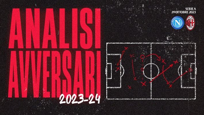 NAPOLI-MILAN: L'ANALISI DELL'AVVERSARIO