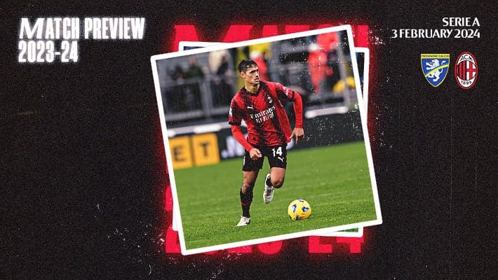 FROSINONE v AC MILAN: MATCH PREVIEW