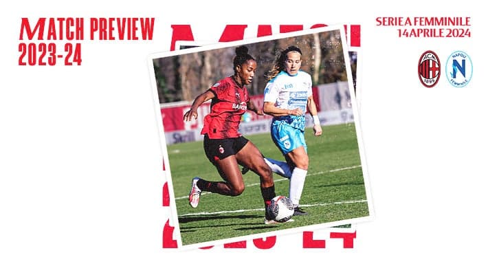 FEMMINILE, LA PREVIEW DI MILAN-NAPOLI