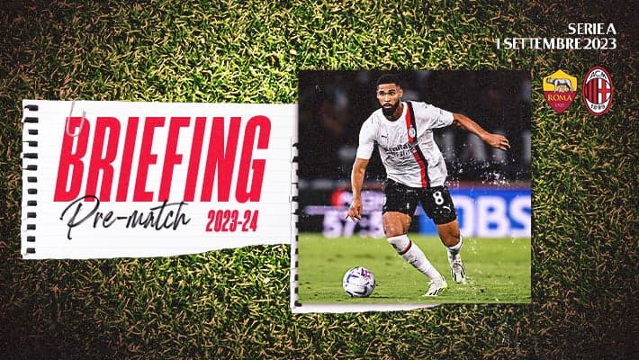 ROMA-MILAN: IL BRIEFING