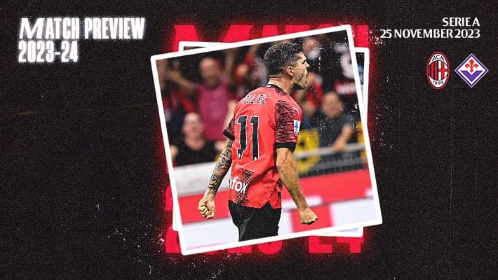 AC MILAN v FIORENTINA: MATCH PREVIEW