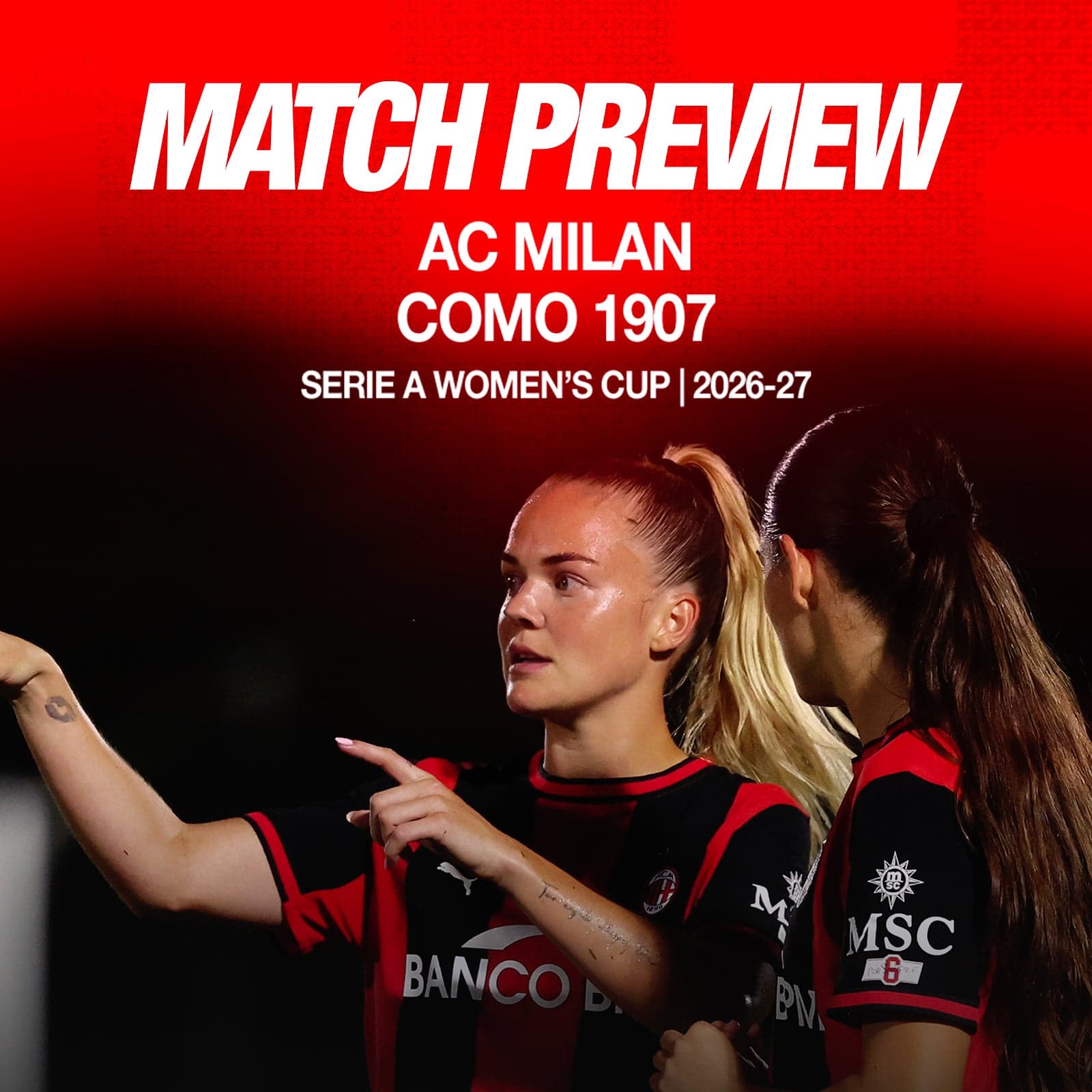 SERIE A WOMEN'S CUP, AC MILAN v COMO 1907: MATCH PREVIEW