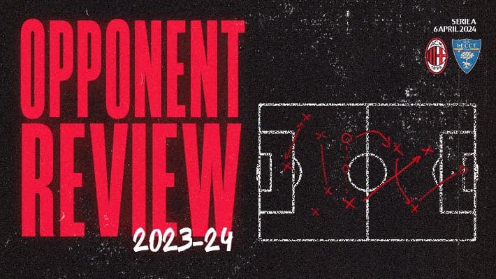 AC MILAN v LECCE: OPPONENT REVIEW