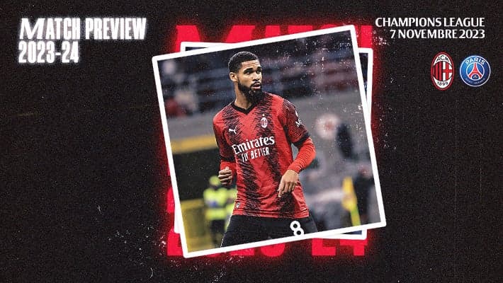 MILAN-PSG: MATCH PREVIEW
