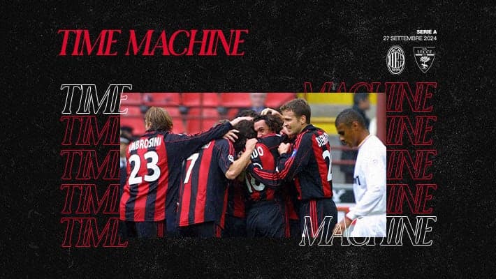 TIME MACHINE: MILAN-LECCE