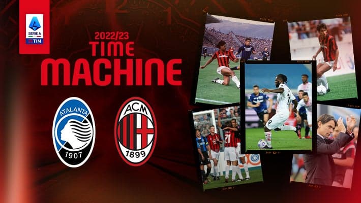 ATALANTA v AC MILAN: TIME MACHINE