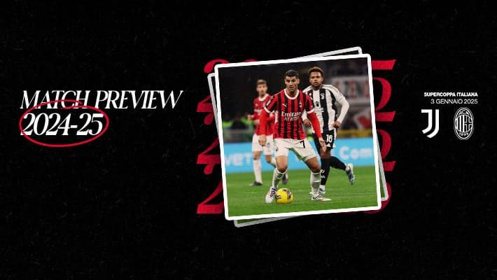 JUVENTUS-MILAN: MATCH PREVIEW