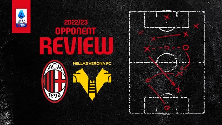 AC MILAN v HELLAS VERONA: OPPONENT REVIEW