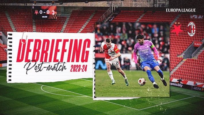 SLAVIA PRAHA v AC MILAN: THE DEBRIEFING
