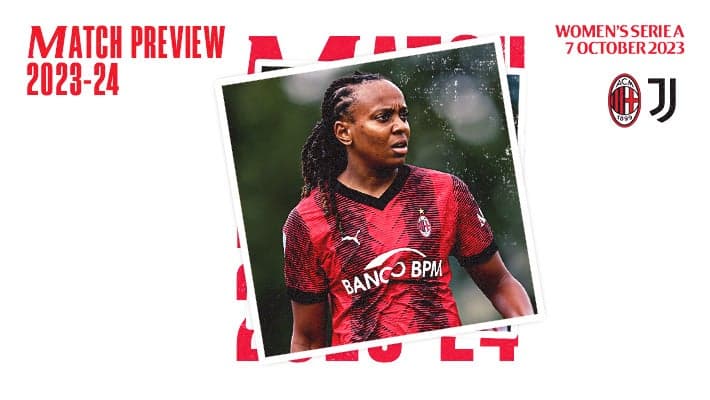 WOMEN, AC MILAN v JUVENTUS: MATCH PREVIEW