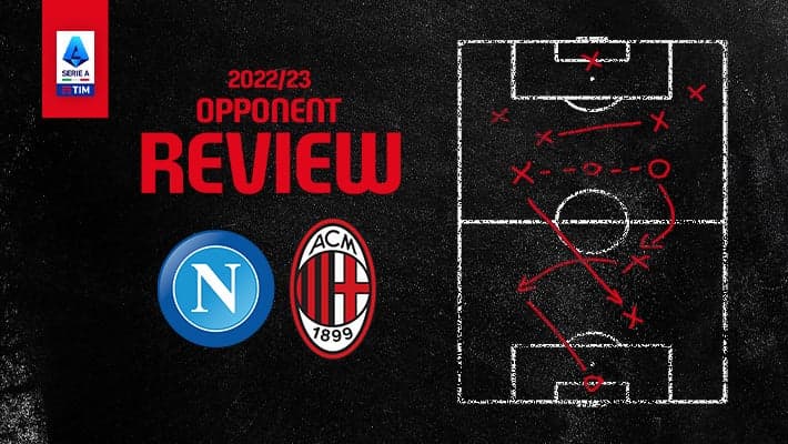 NAPOLI v AC MILAN: OPPONENT REVIEW