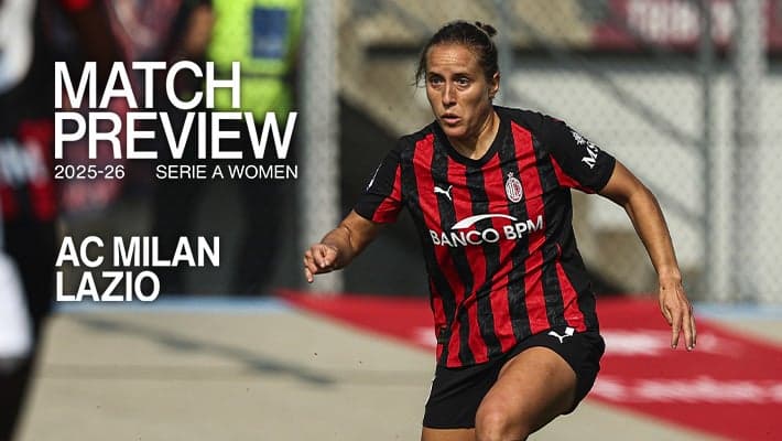 SERIE A WOMEN, AC MILAN v LAZIO: MATCH PREVIEW