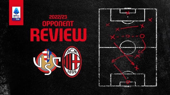 CREMONESE v AC MILAN: OPPONENT REVIEW