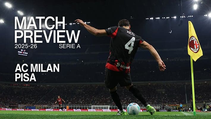 AC MILAN v PISA: MATCH PREVIEW