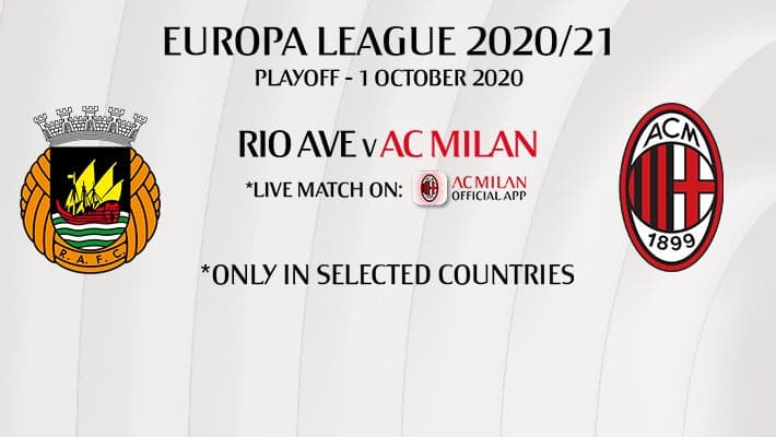 RIO AVE V AC MILAN: ALSO AVAILABLE LIVE ON THE APP