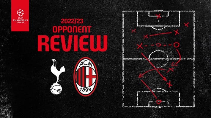 TOTTENHAM v AC MILAN: OPPONENT REVIEW