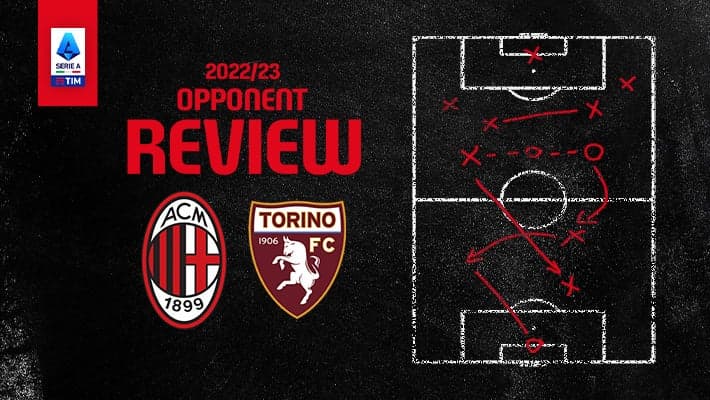 AC MILAN v TORINO: OPPONENT REVIEW