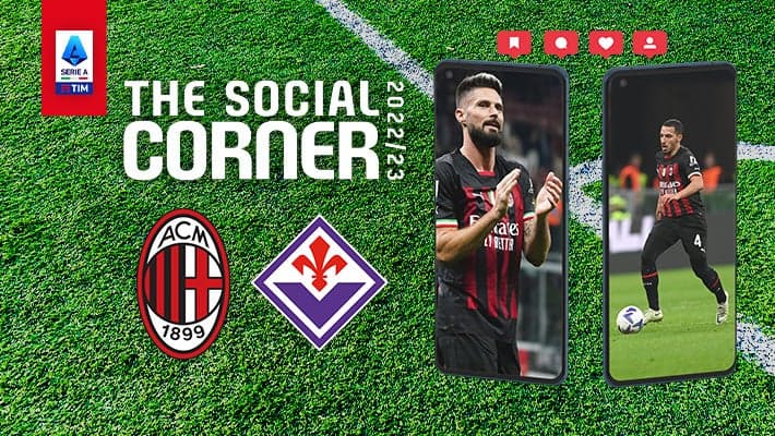 AC MILAN v FIORENTINA: THE SOCIAL CORNER