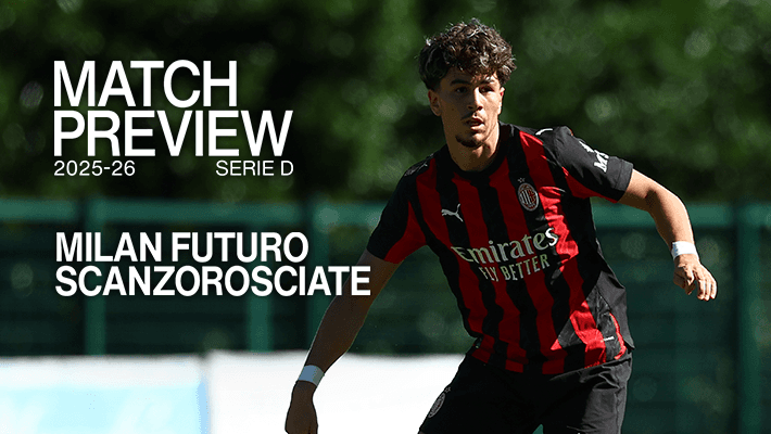 MILAN FUTURO-SCANZOROSCIATE: MATCH PREVIEW