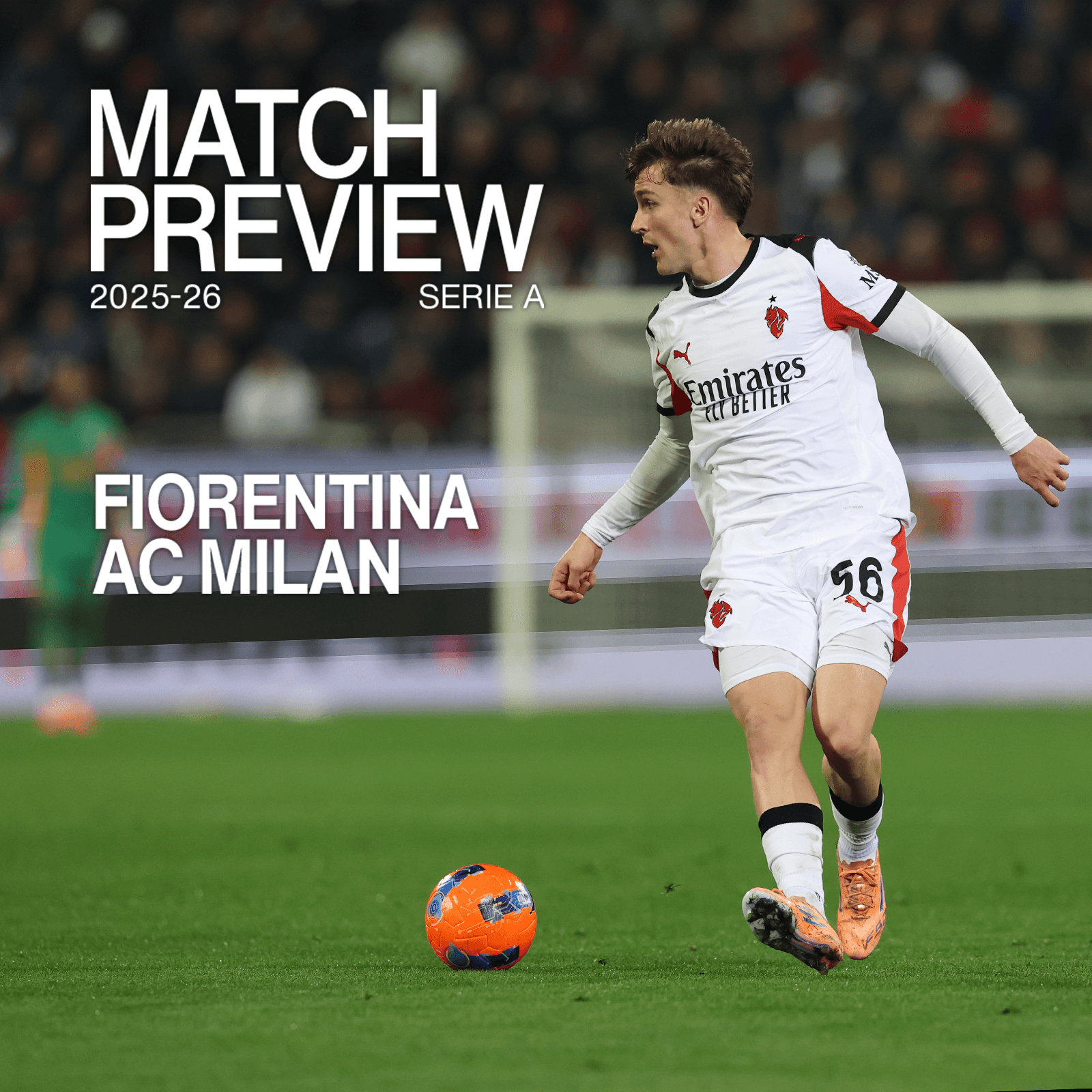 FIORENTINA v AC MILAN: MATCH PREVIEW