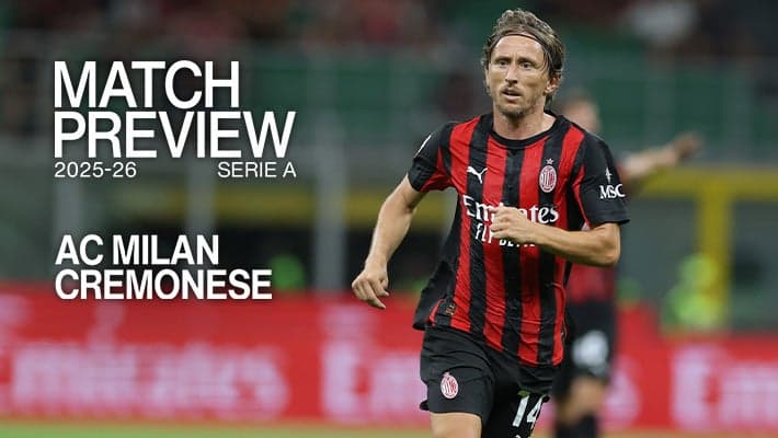 MILAN-CREMONESE: MATCH PREVIEW