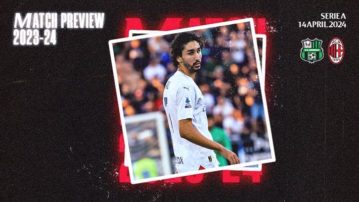 SASSUOLO v AC MILAN: MATCH PREVIEW