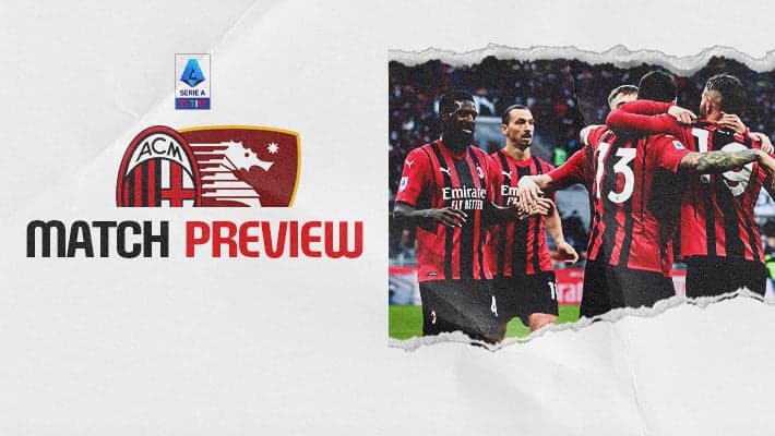 AC MILAN v SALERNITANA: MATCH PREVIEW