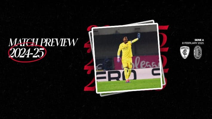EMPOLI v AC MILAN: MATCH PREVIEW