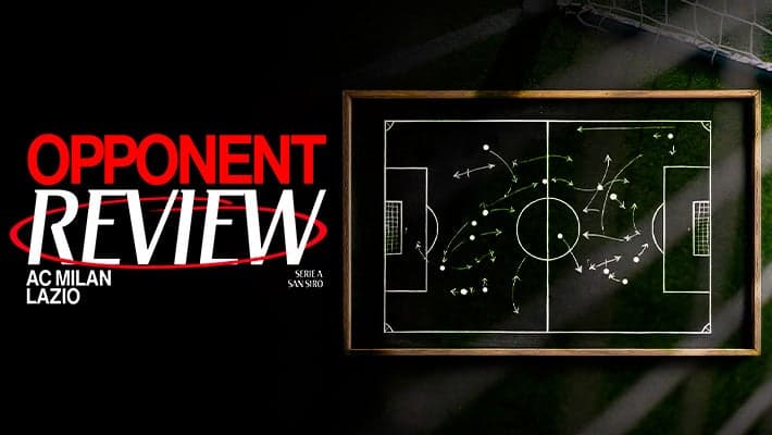 MILAN-LAZIO: OPPONENT REVIEW