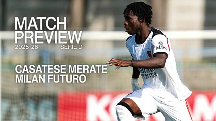 CASATESE MERATE-MILAN FUTURO: MATCH PREVIEW
