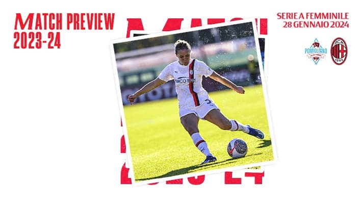 FEMMINILE, LA PREVIEW DI POMIGLIANO-MILAN