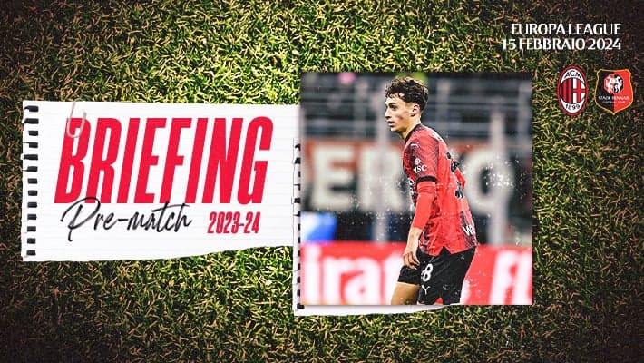 MILAN-RENNES: IL BRIEFING