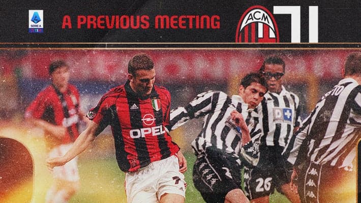 AC MILAN v JUVENTUS: A PREVIOUS MEETING