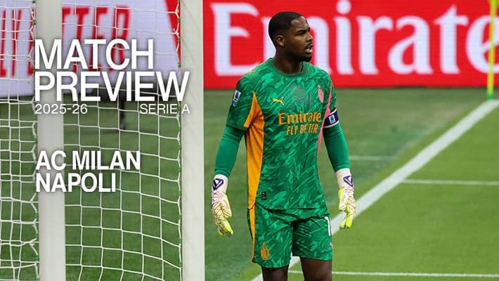 MILAN-NAPOLI: MATCH PREVIEW