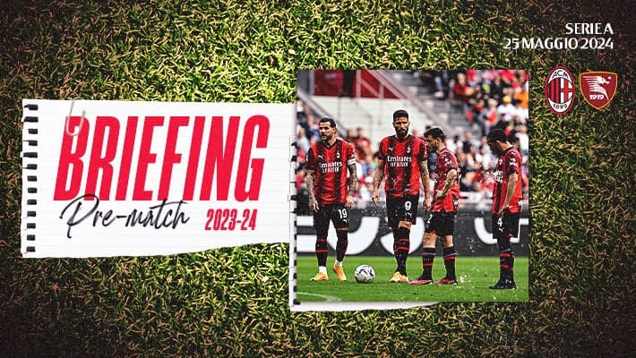 MILAN-SALERNITANA: IL BRIEFING