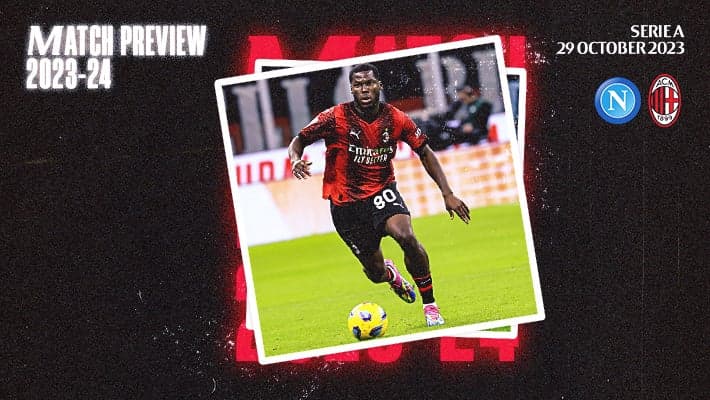 NAPOLI v AC MILAN: MATCH PREVIEW