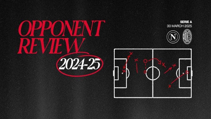 NAPOLI v AC MILAN: OPPONENT REVIEW