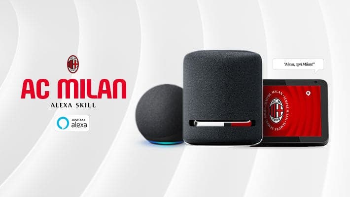 AC MILAN E AMAZON ALEXA: LE EMOZIONI DEL CAMPO DIRETTAMENTE A CASA